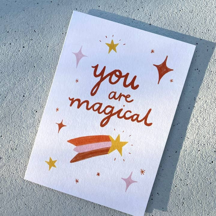 You Are Magical Card - Friend Positivity Love Valentine's