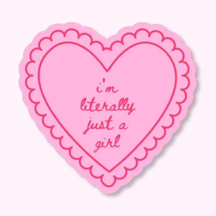 I'm Literally Just A Girl Heart - Stickers