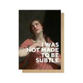 Not Subtle Greetings Card