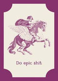 Do Epic Shit Greetings Card