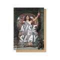 Rise And Slay Greetings Card