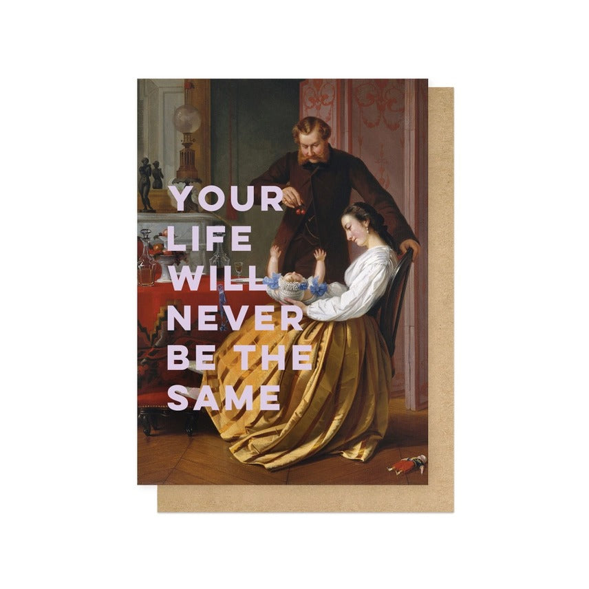 Never Be The Same Greetings Card