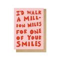 Million Miles For On Of Your Smiles Greetings Card