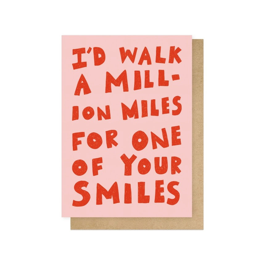 Million Miles For On Of Your Smiles Greetings Card