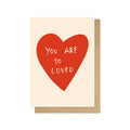 You Are So Loved Greetings Card