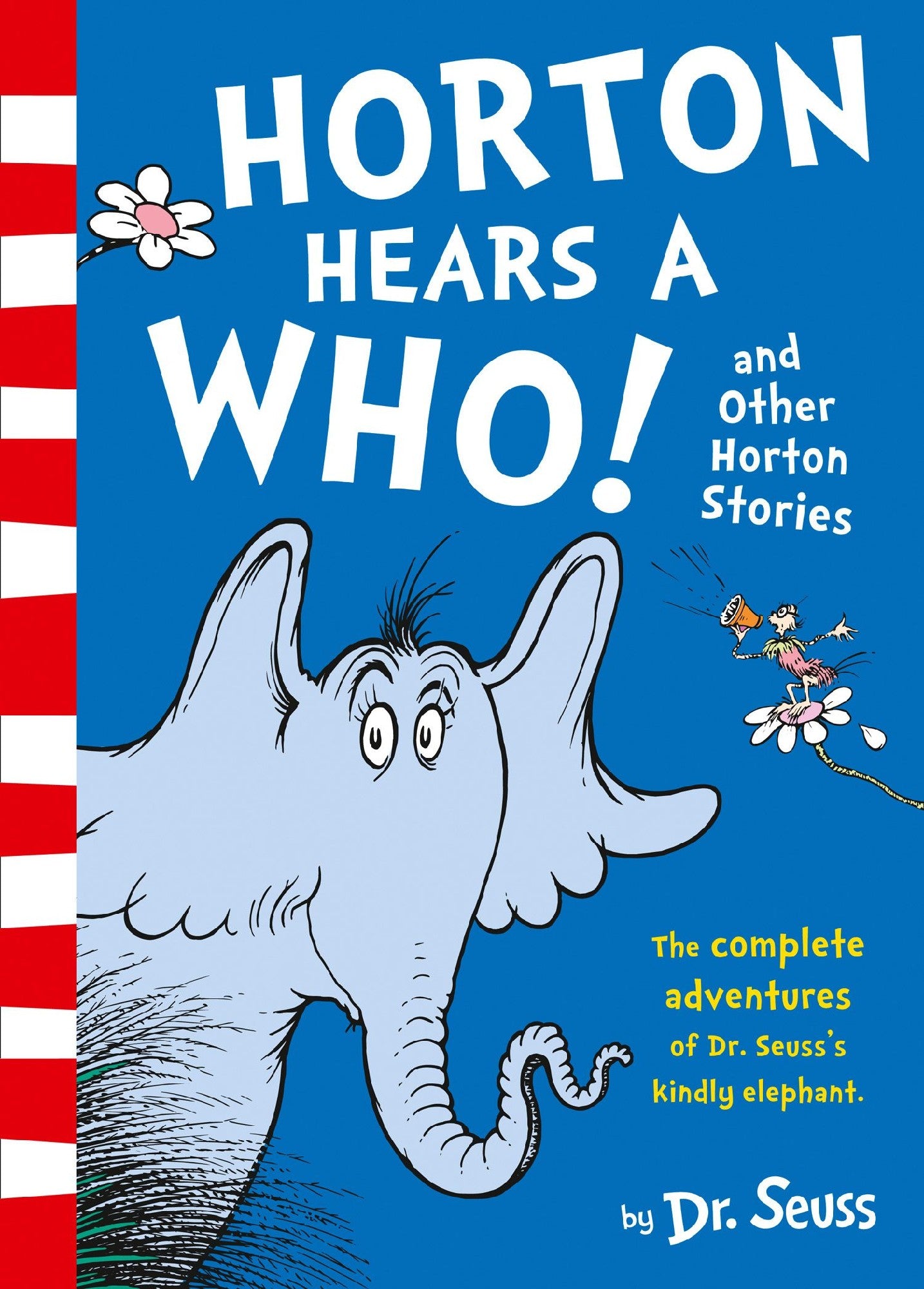 Horton Hears A Who And Other Horton Stories [3 Books In 1]