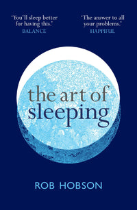 Thumbnail for The Art Of Sleeping: The Secret To Sleeping Better At Night For A Happier, Calmer More Successful Day