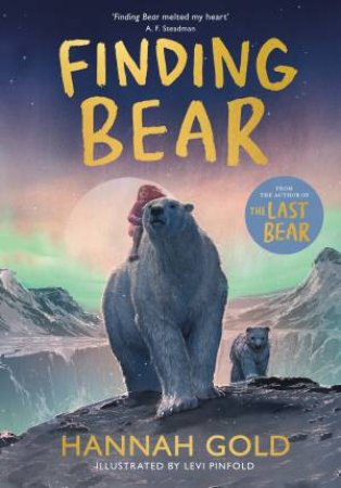 Finding Bear: An Irresistible Animal Adventure - The Unmissable Follow-up To The Award-winning The Last Bear