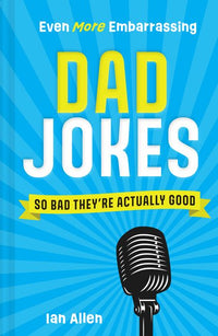 Thumbnail for Even More Embarrassing Dad Jokes