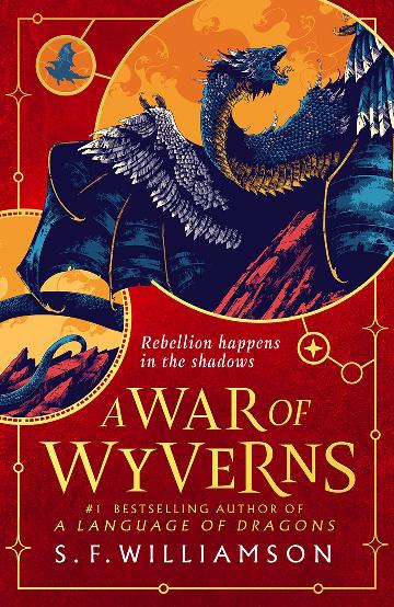 A War Of Wyverns: The Epic Sequel To The #1 Sunday Times Bestseller A Language Of Dragons, New For 2026