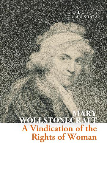 Collins Classics - A Vindication Of The Rights Of Woman