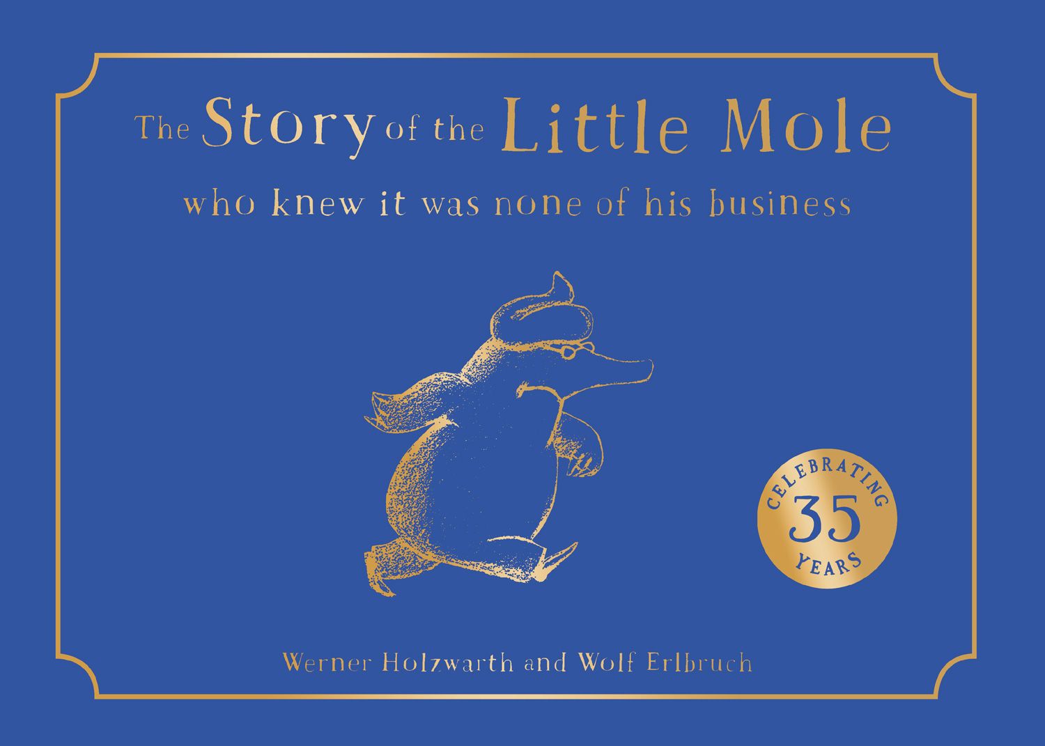 The Story Of The Little Mole Who Knew It Was None Of His Business