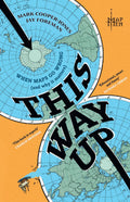 This Way Up: When Maps Go Wrong (and Why It Matters)