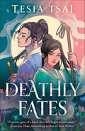 Deathly Fates: A Dazzling And Romantic Ya Fantasy Debut, Perfect For Fans Of These Violent Delights