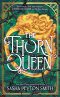 The Thorn Queen: The Rose Bargain #2