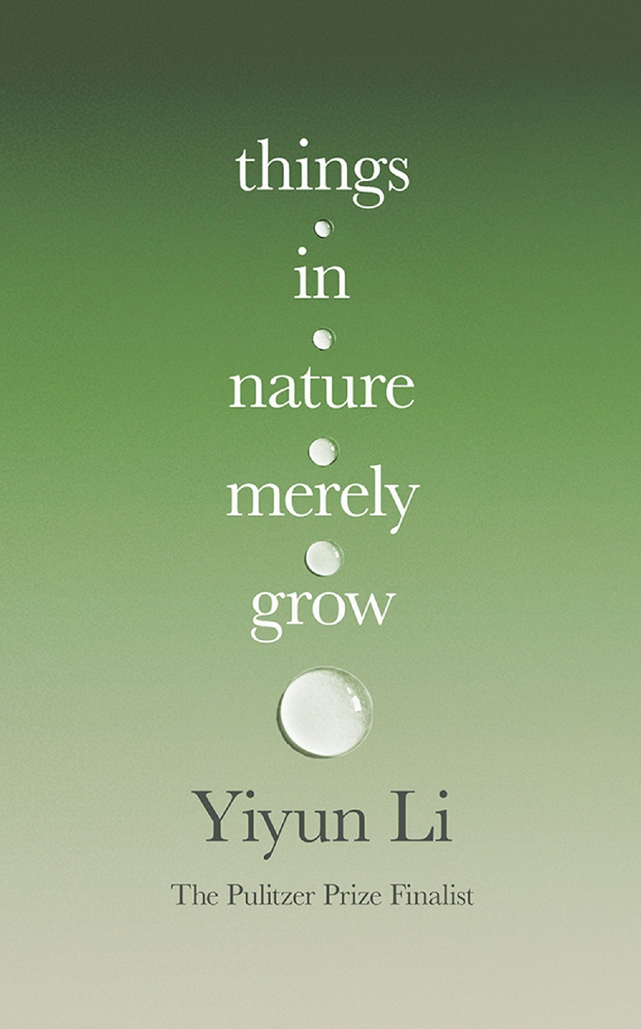 Things In Nature Merely Grow