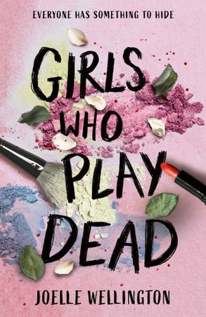 Girls Who Play Dead: An Uputdownable Gothic Thriller From The Author Of Their Vicious Games