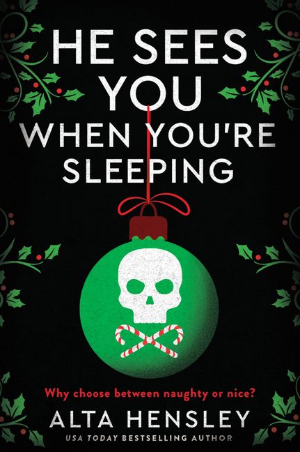 He Sees You When You're Sleeping: A Naughty Or Nice Novel