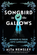 Songbird In The Gallows