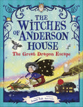 The Witches Of Anderson House: The Great Dragon Escape