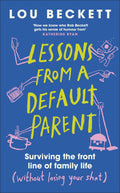 Lessons From A Default Parent