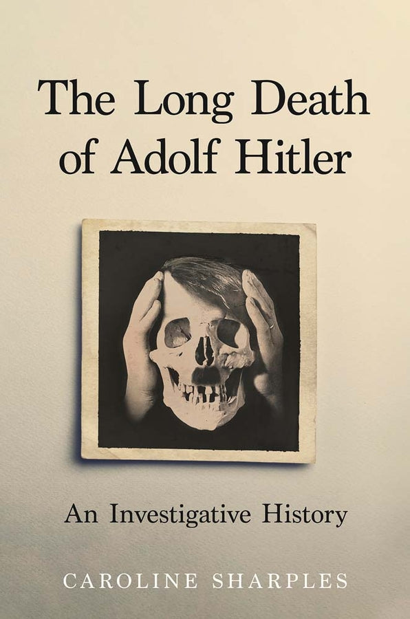The Long Death Of Adolf Hitler