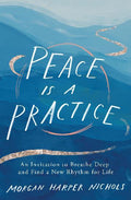 Peace Is A Practice