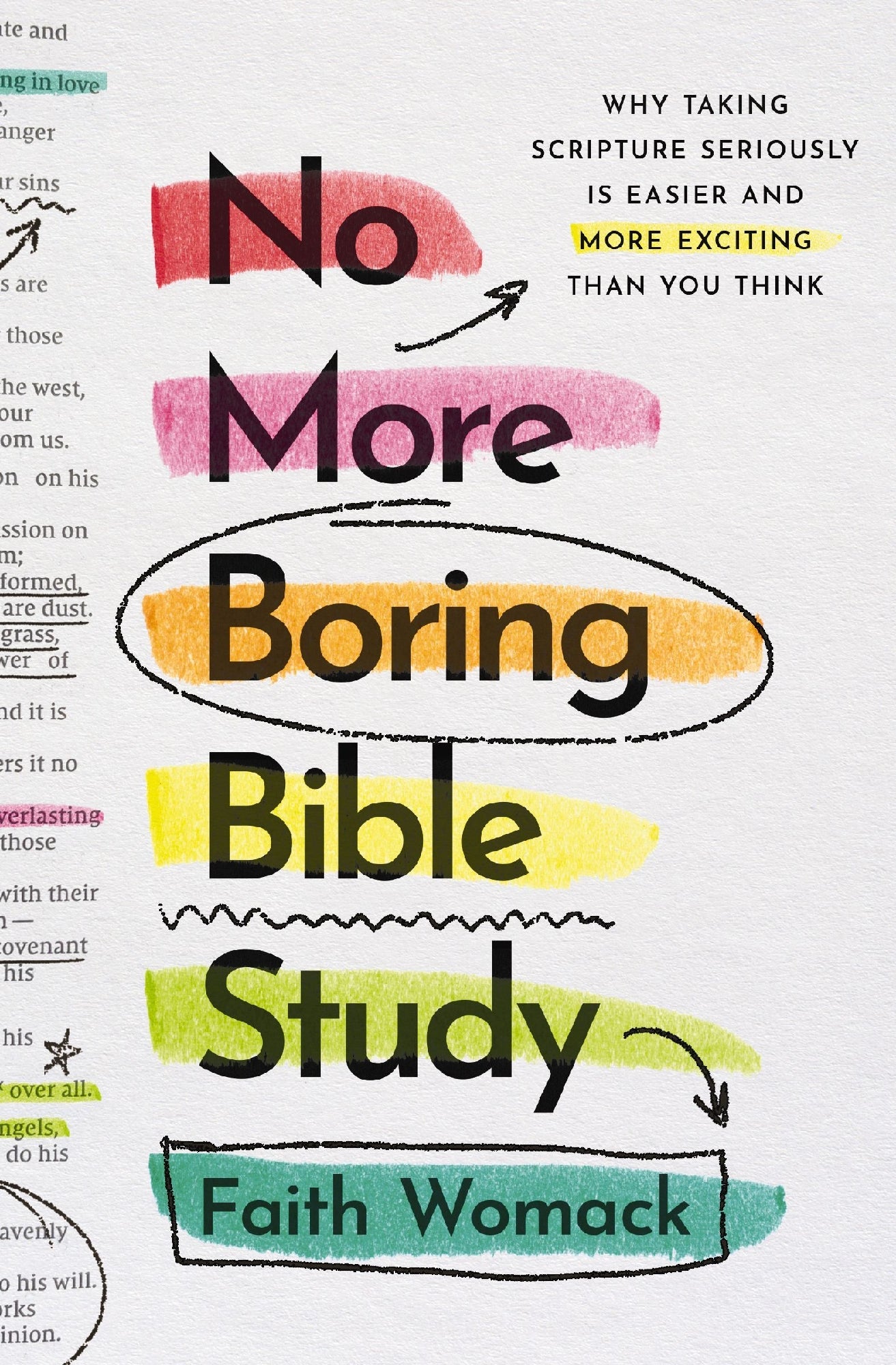 No More Boring Bible Study: How To Read And (finally) Understand Scripture