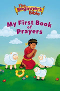 The Beginner's Bible: My First Book Of Prayers