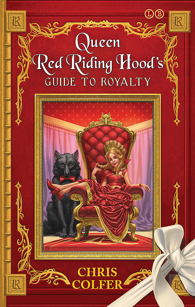 The Land Of Stories: Queen Red Riding Hood's Guide To Royalty