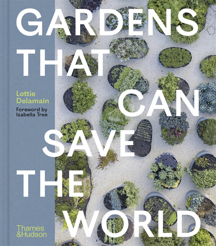 Gardens That Can Save The World
