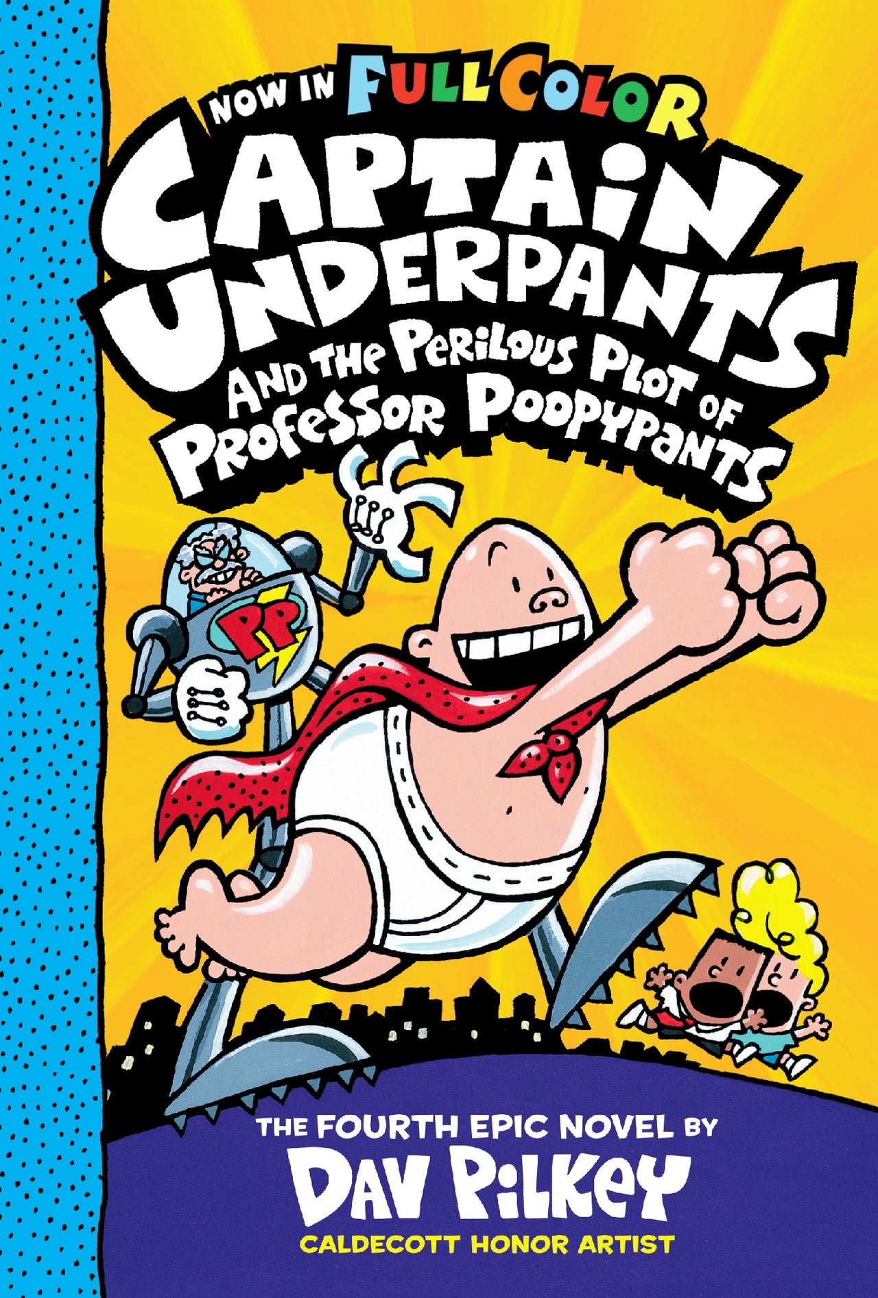 Captain Underpants And The Perilous Plot Of Professor Poopypants (captain Underpants #4 Color Edition)