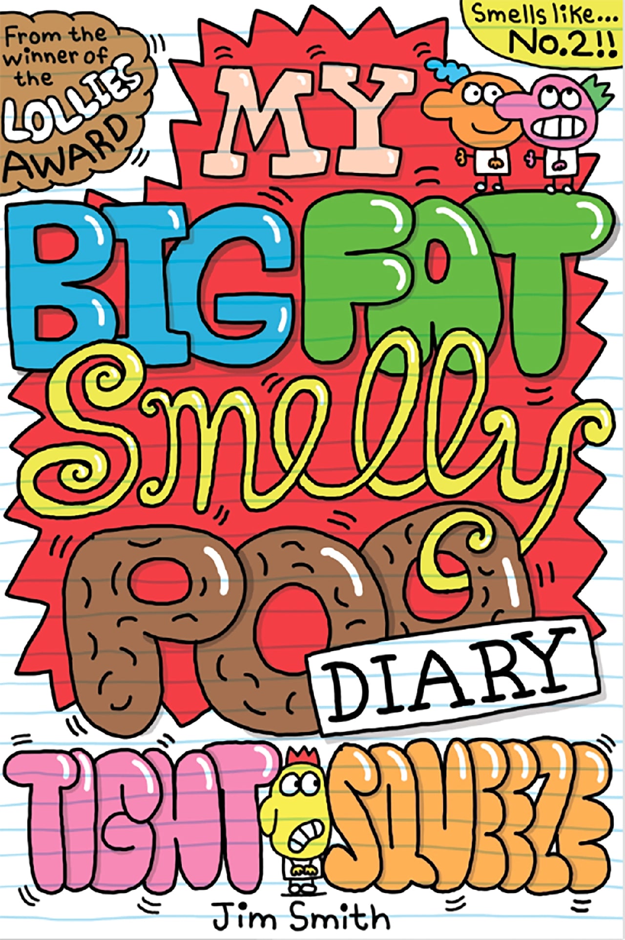 Tight Squeeze (my Big Fat Smelly Poo Diary #2)