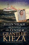 Ellen Savage And The Heroes Of Ahs Centaur: From The Bestselling Author Of Sister Viv And Mary Penfold