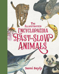 Thumbnail for The Illustrated Encyclopaedia Of Fast And Slow Animals