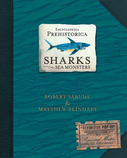 Encyclopedia Prehistorica Sharks And Other Sea Monsters