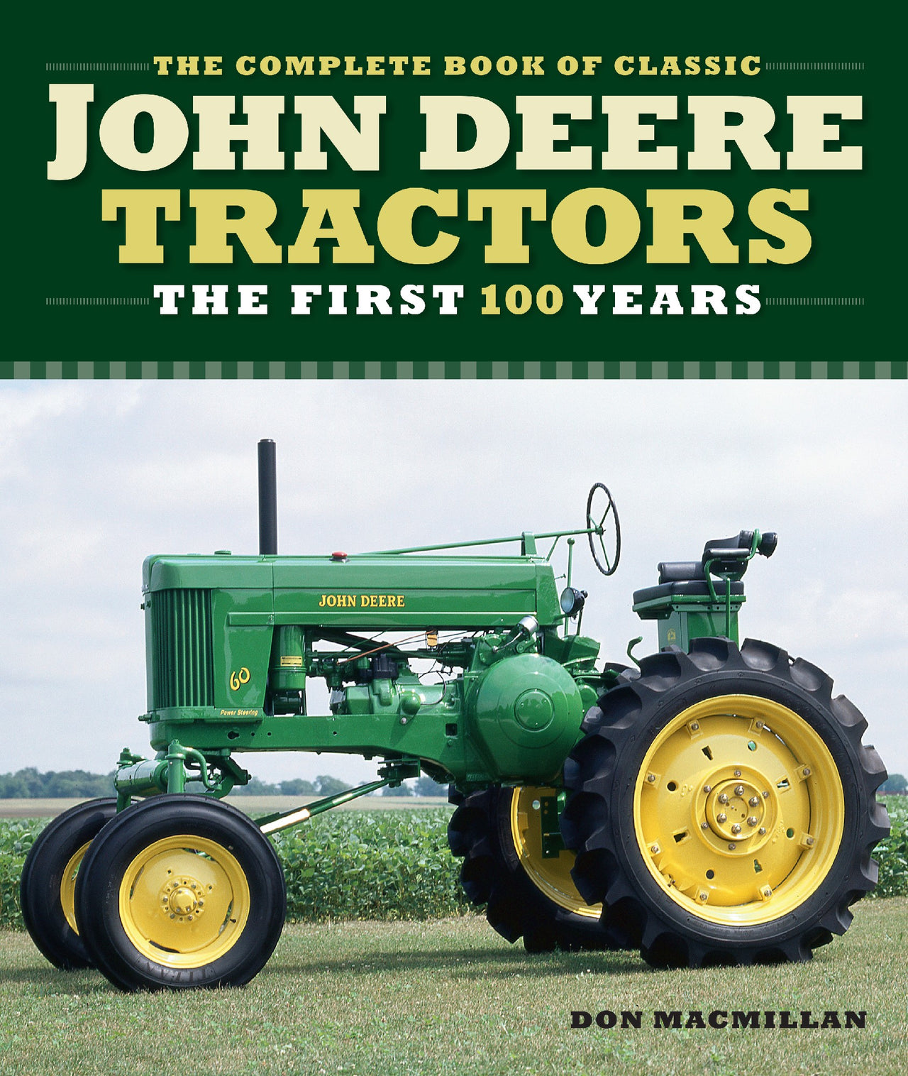 Complete Book Of Classic John Deere Tractors