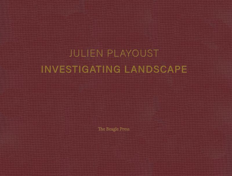 Julien Playoust: Investigating Landscape