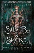 Silver & Smoke: The Ashes Of Thezmarr Book 3