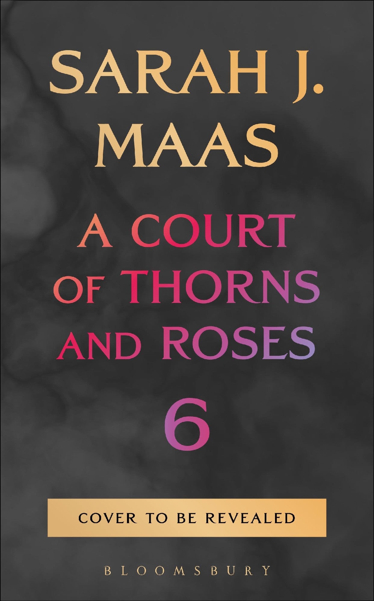 Pre - Order Hb A Court Of Thorns And Roses 6