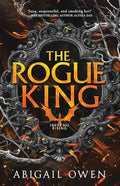 The Rogue King (inferno Rising, Book 1) From The Author Of Bestselling Romantasy The Games Gods Play, Perfect For Readers Of Rebecca Yarros' Fourth Wing, Iron F