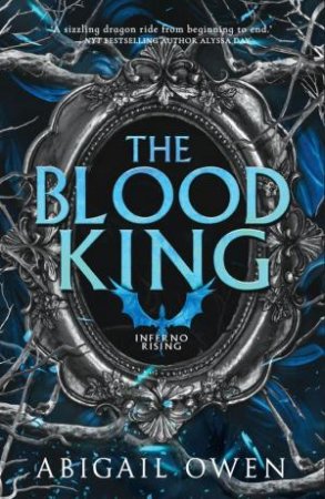 The Blood King (inferno Rising, Book 2) From The Author Of Bestselling Romantasy The Games Gods Play, Perfect For Readers Of Rebecca Yarros' Fourth Wing, Iron F