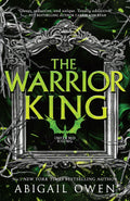 The Warrior King (inferno Rising, Book 3) From The Author Of Bestselling Romantasy The Games Gods Play, Perfect For Readers Of Rebecca Yarros' Fourth Wing, Iron
