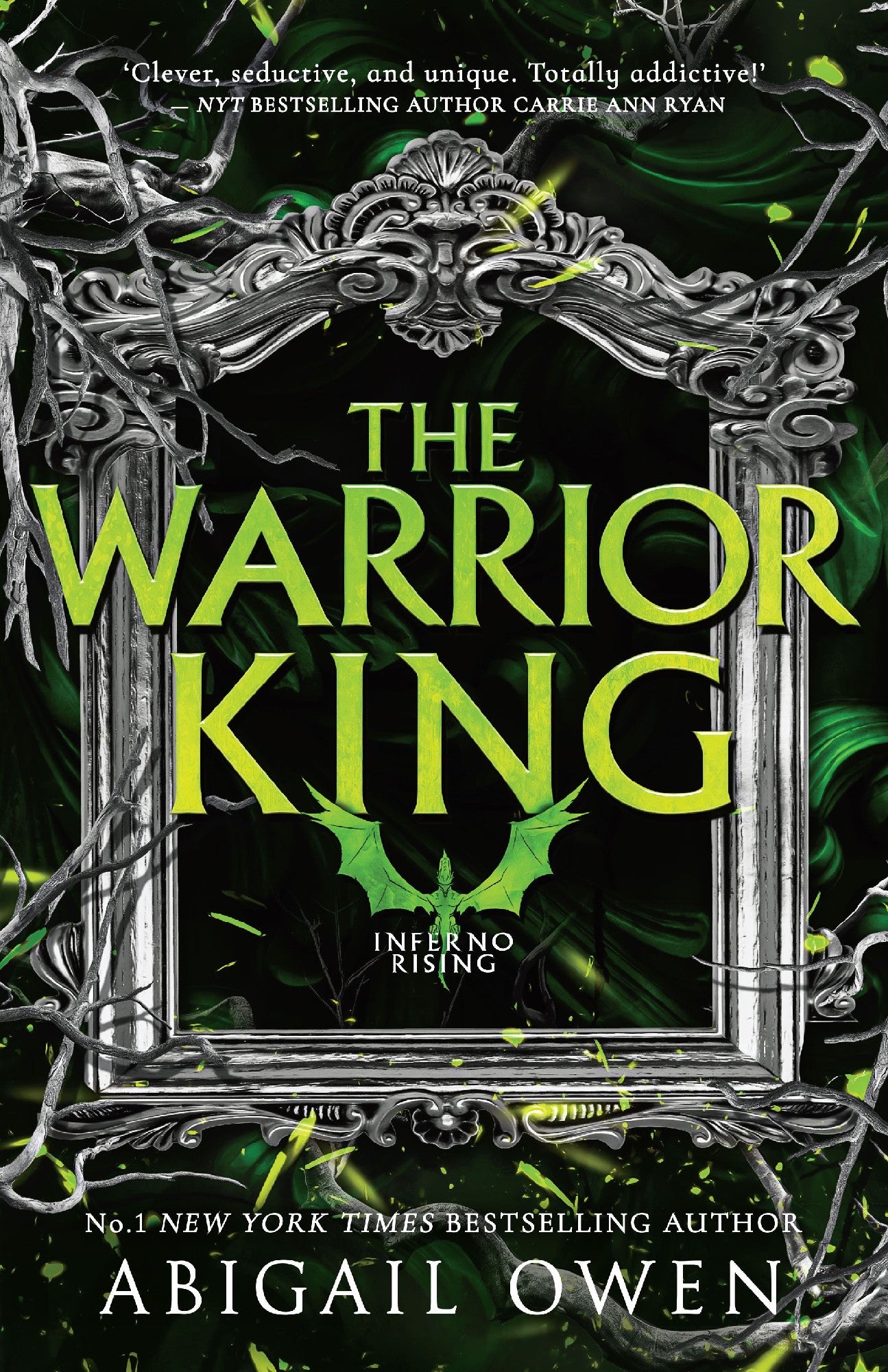 The Warrior King (inferno Rising, Book 3) From The Author Of Bestselling Romantasy The Games Gods Play, Perfect For Readers Of Rebecca Yarros' Fourth Wing, Iron