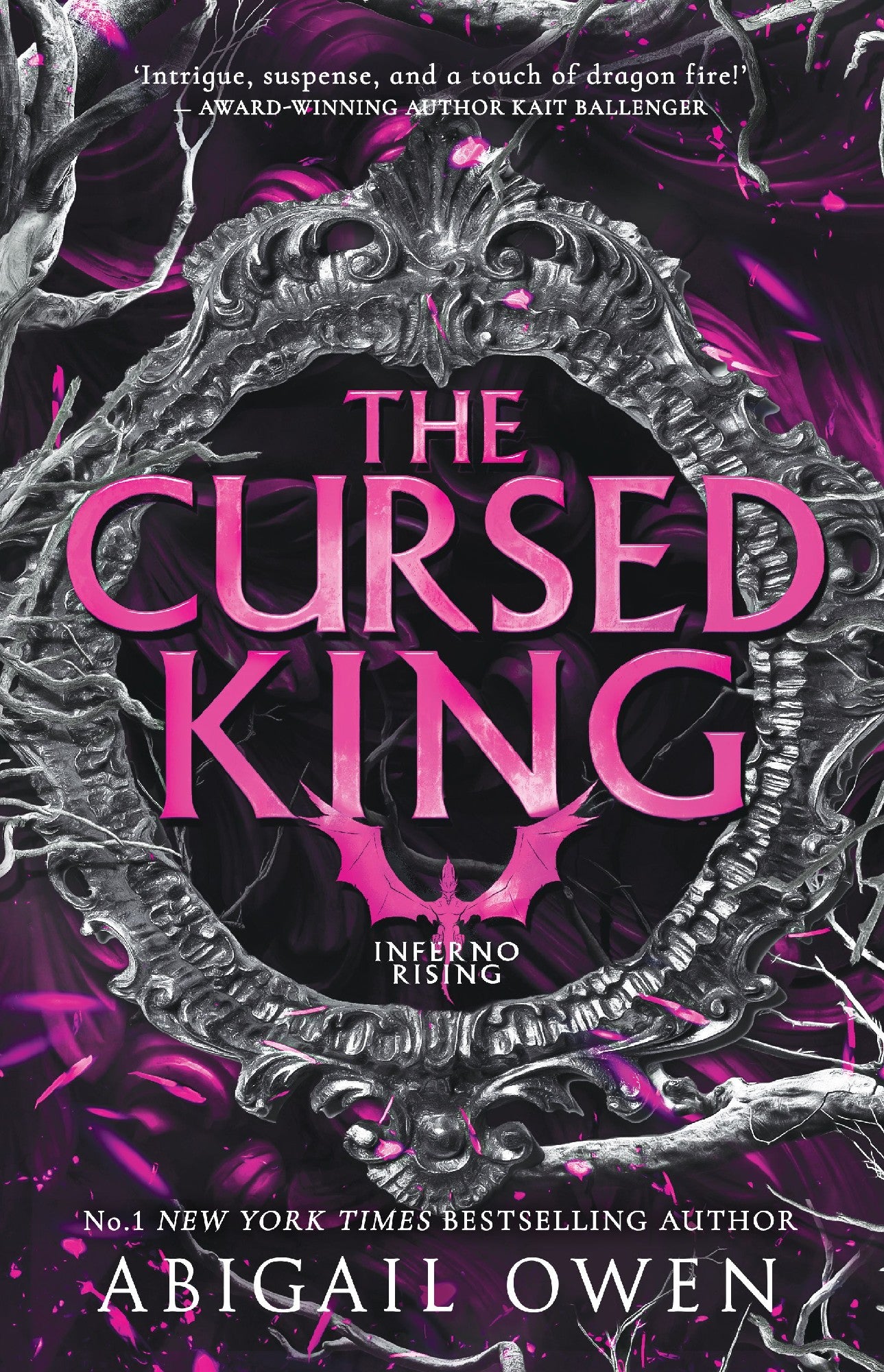 The Cursed King (inferno Rising, Book 4) From The Author Of Bestselling Romantasy The Games Gods Play, Perfect For Readers Of Rebecca Yarros' Fourth Wing, Iron