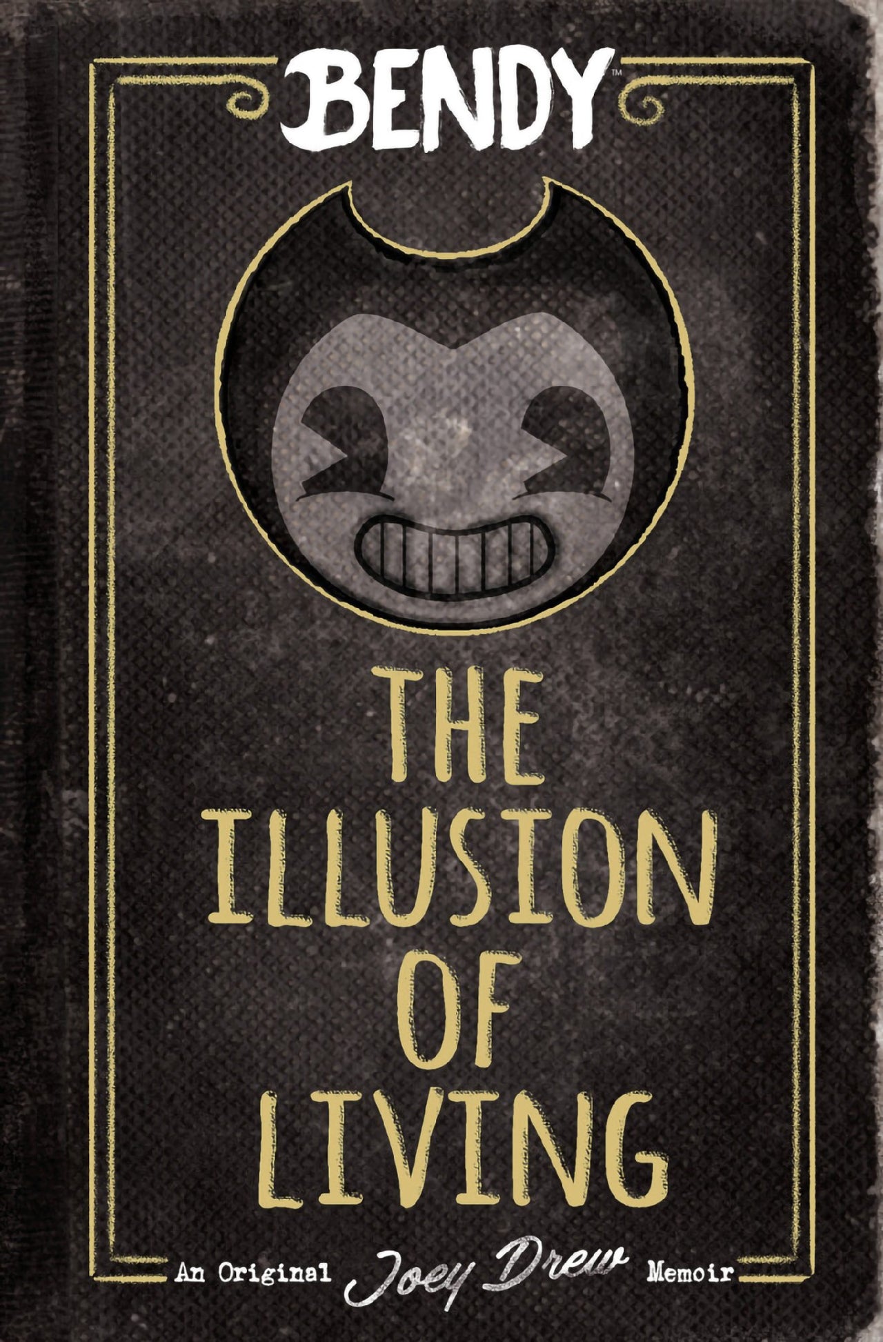 The Illusion Of Living (bendy: Memoir)