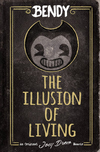 Thumbnail for The Illusion Of Living (bendy: Memoir)