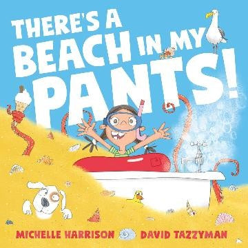 There's A Beach In My Pants!