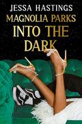 Magnolia Parks: Into The Dark