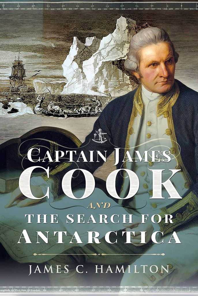 Captain James Cook And The Search For Antarctica